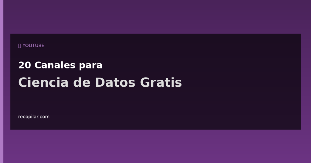 20 Canales YouTube Ciencia de Datos Gratis 2026