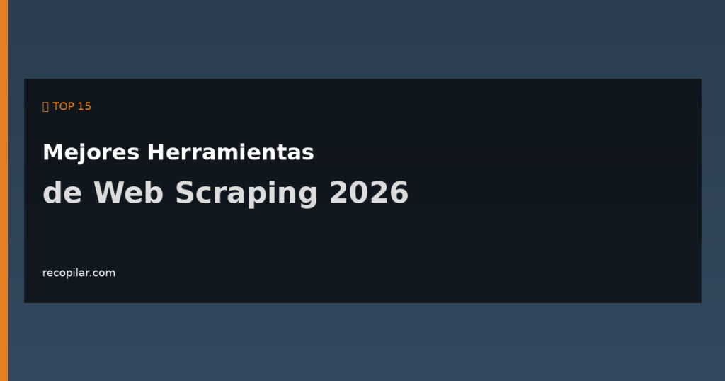 15 Mejores Herramientas de Web Scraping 2026