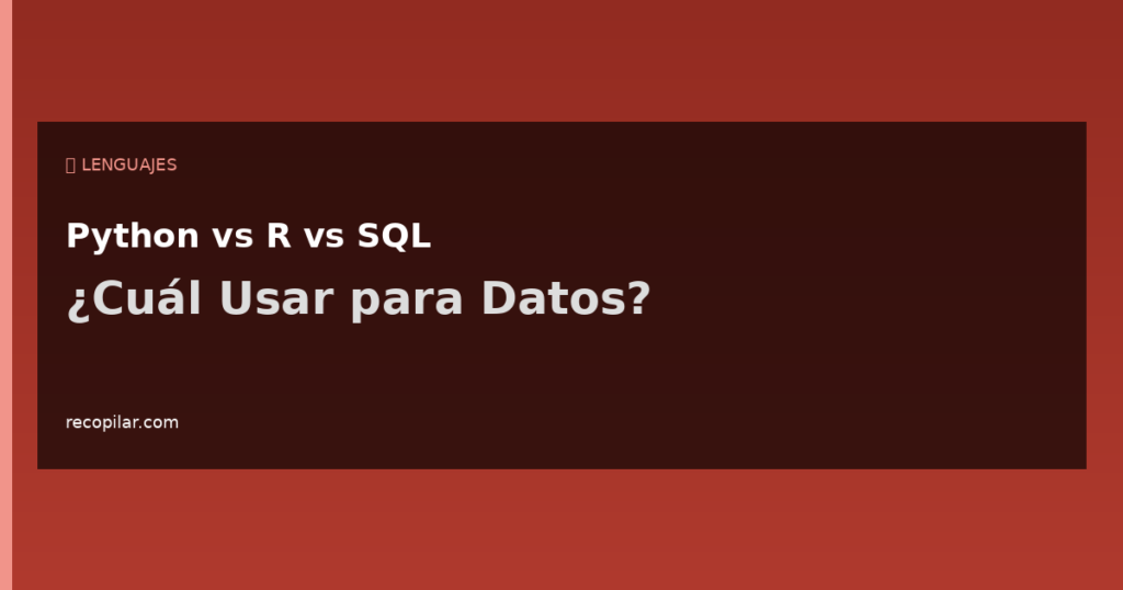 Python vs R vs SQL para Análisis de Datos 2026
